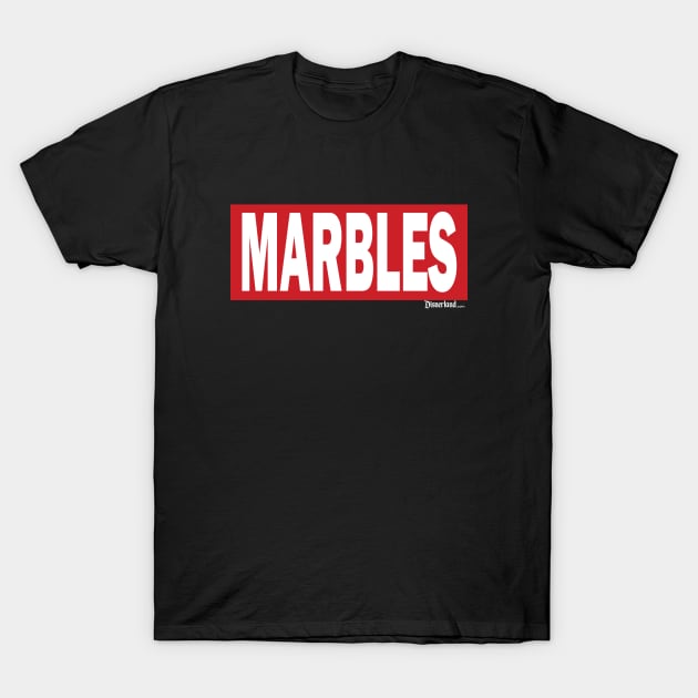 Marbles! - Disnerland Parody T-Shirt by disnerland